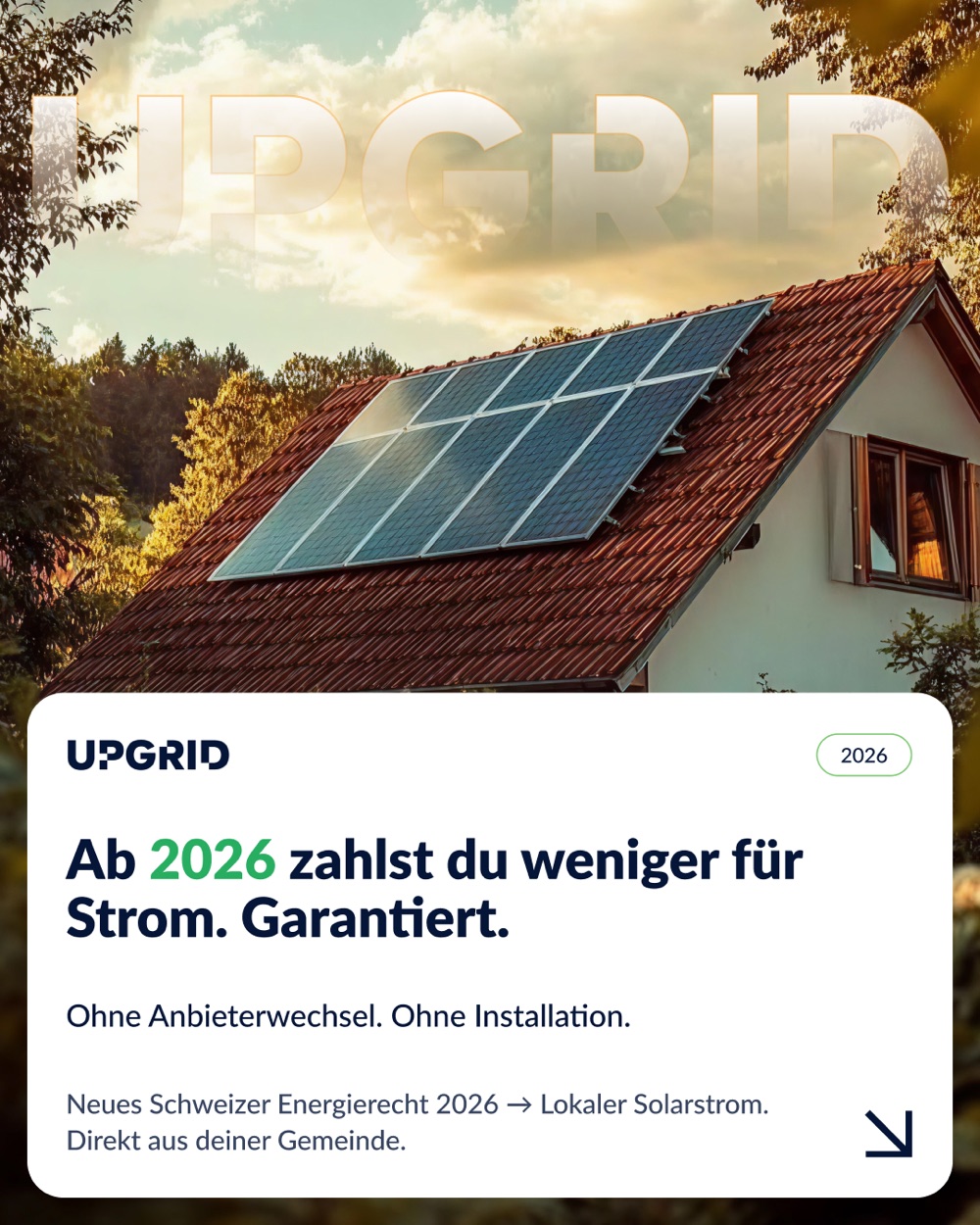 UPGRID Feed-Anzeige — Ab 2026 zahlst du weniger für Strom. Garantiert.